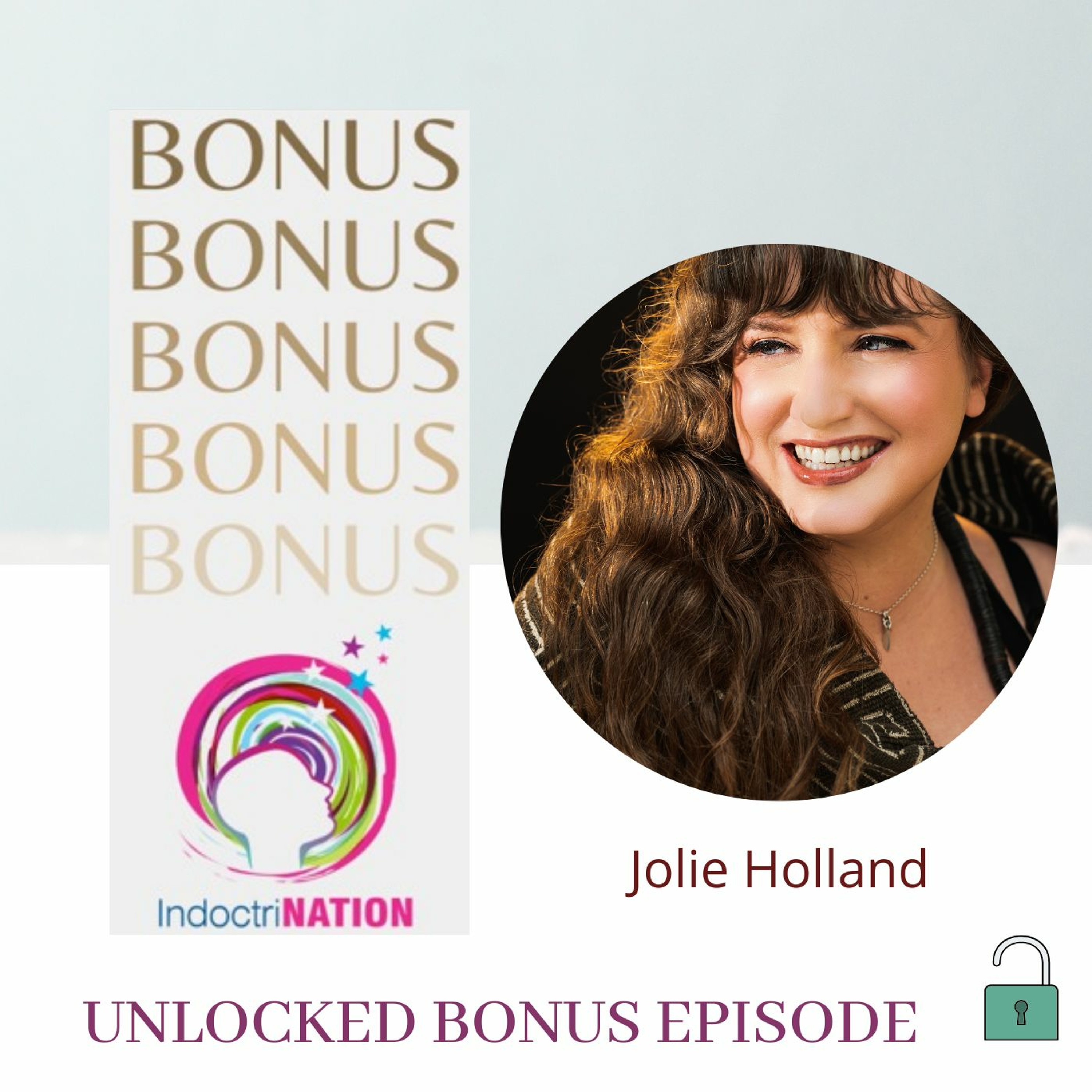 UNLOCKED BONUS EPISODE: Freedom Through Expression w/Jolie Holland