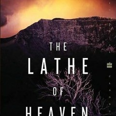(PDF) Download The Lathe of Heaven BY : Ursula K. Le Guin
