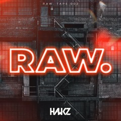 RAW. Tape 002 - HAWKZ