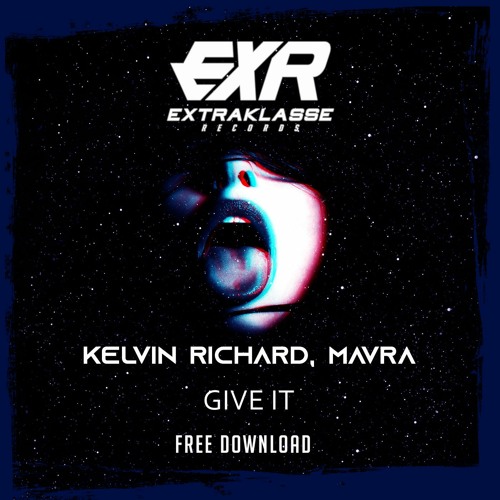 Kelvin Richard & Mavra - Give It (Original Mix)
