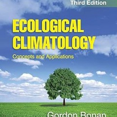 EBOOK Ecological Climatology: Concepts and Applications [PDFEPub] By  Gordon Bonan (Author)