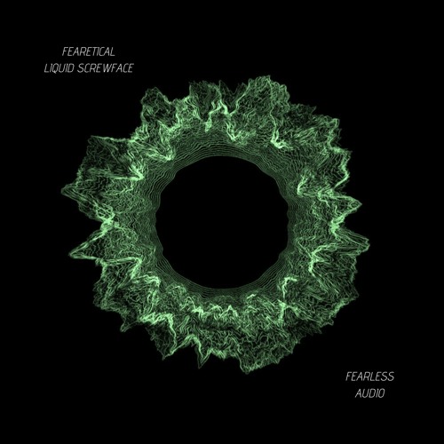 Fearetical - Liquid Screwface (FREE DOWNLOAD)