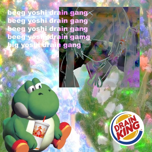 Stream Beeg Yoshi Drain Gang by LAAGNA BOYZ Listen online for free