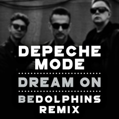 Depeche Mode - Dream On [BEDOLPHINS Remix]