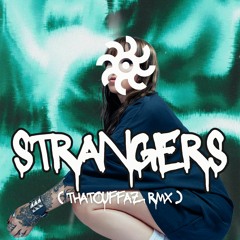 Kenya Grace - Strangers (Thatouffaz Rmx)