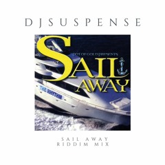 Sail Away Riddim Mix