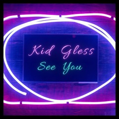 Kid gless - See you (Feat. Mejisoo)