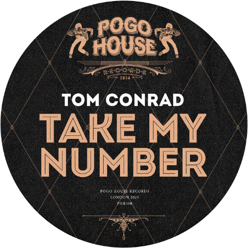 TOM CONRAD - Take My Number [PHR500] Pogo House Rec