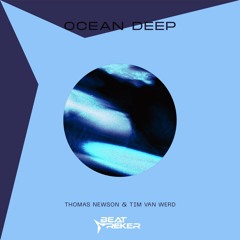 Thomas Newson & Tim Van Werd - Ocean Deep (Beatreker Pitch Down Bootleg)[FREE DL]