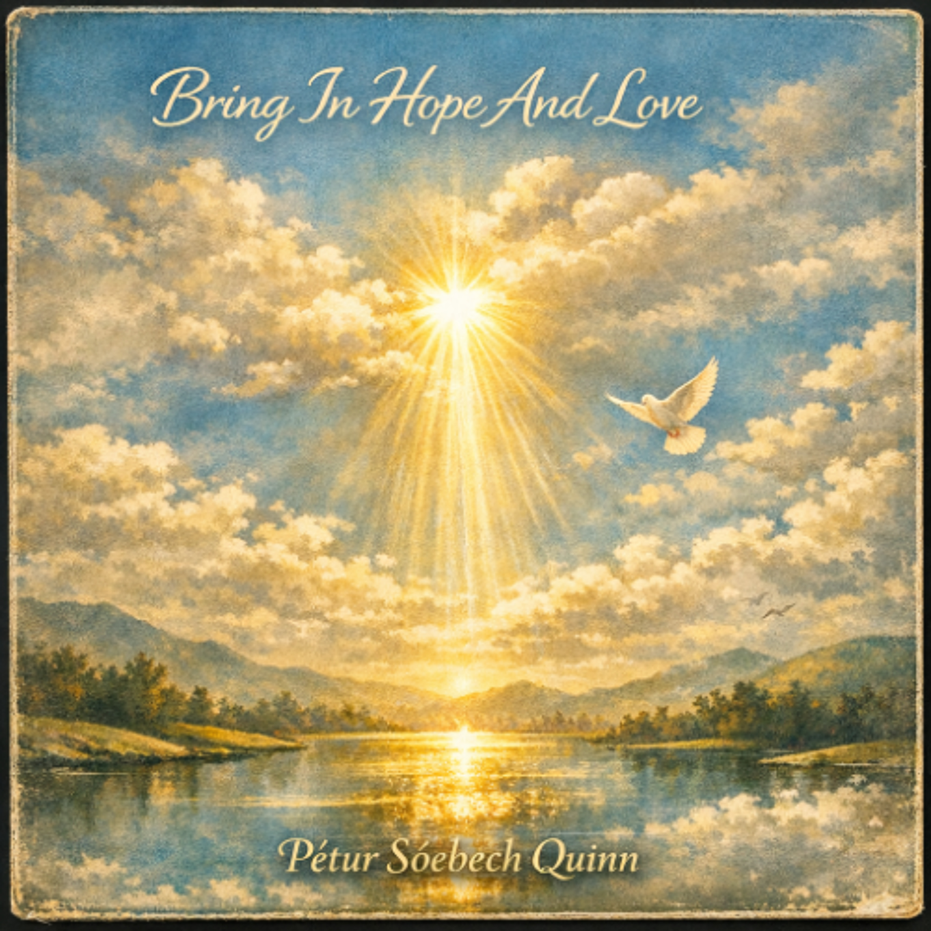 Bring In Hope And Love