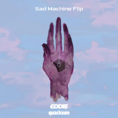 Porter Robinson - Sad Machine [EDDIE x Quackson Flip]
