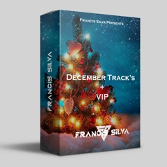 Francis Silva - December Track's + VIP
