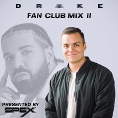 Drake Fan Club Mix II