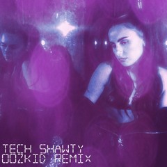 Tech Shawty - Babysolo33 (OOZKID REMIX)