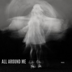 all around me