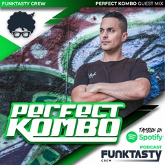 FunkTasty Crew #118 Perfect Kombo - Guest Mix