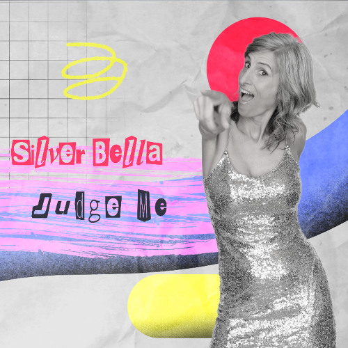 Silver Bella - Judge Me