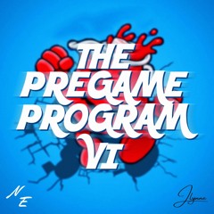 The Pregame Program Vol. 6 (Feat. Nick Escoto)