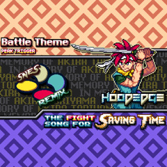 Chrono Trigger - The Fight Song for Saving Time 🕑 ~ Battle Theme 【SNES Remix】
