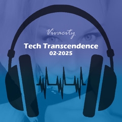 Tech Trancendence 02-25 (Feel Alive Mix)