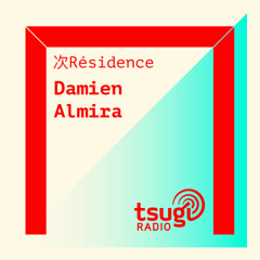 [DJ SET] Damien Almira invite Ramona Yacef