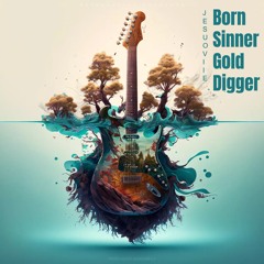 Born Sinner Gold Digger