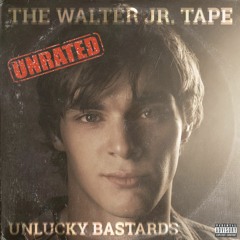 The Walter Jr. Tape (UNRATED (Full Album Stream)
