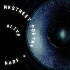 MK Street Poetry x NARF - Alive