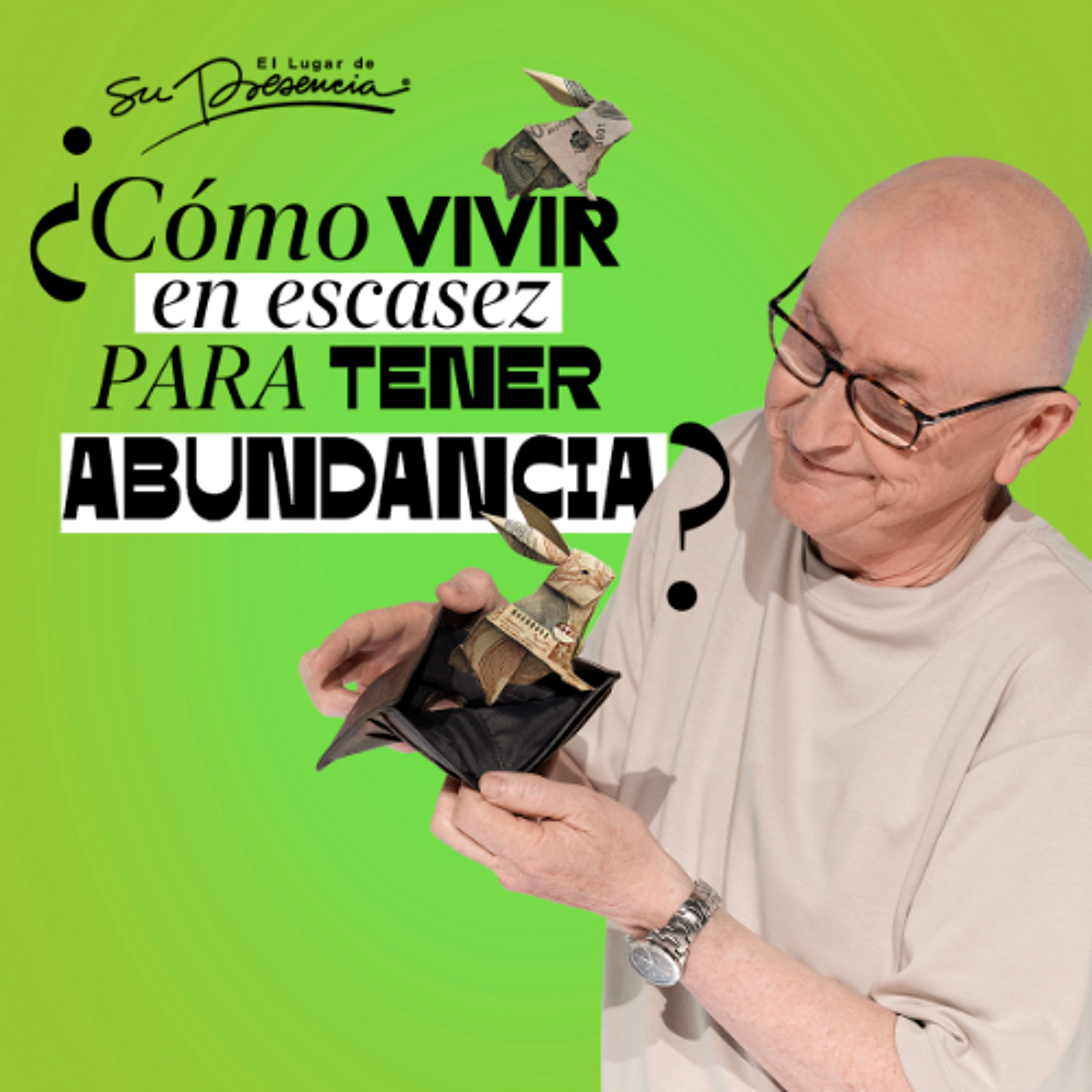 ¿Cómo vivir en escasez para tener abundancia? - Andrés Corson