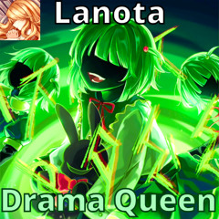 【Lanota】《Drama Queen - memex》(Chapter 8)