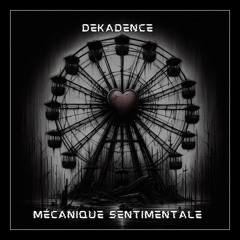 DEKADENCE (Iann) - Mécanique sentimentale