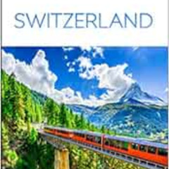[View] KINDLE 📃 DK Eyewitness Switzerland (Travel Guide) by DK Eyewitness EBOOK EPUB