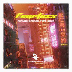 Fearless | Future Garage Type Beat