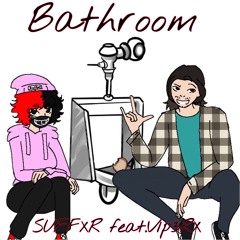 Bathroom (feat.V1P3RX)