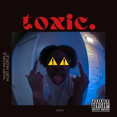 TOXIC.
