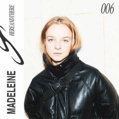 Madeleine ࿐ྂ hereandthere podcast 006