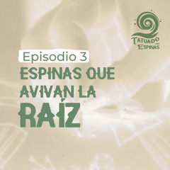ESPINAS QUE AVIVAN LA RAÍZ