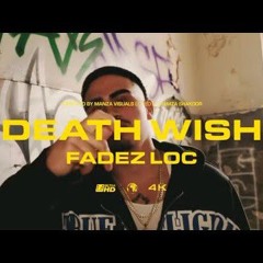 Fadez Loc - DEATH WISH