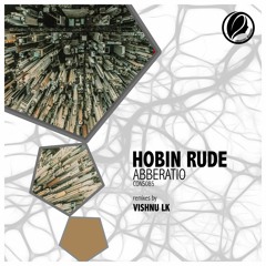Hobin Rude - Abberatio - Vishnu LK Remix