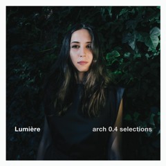 Lumière - arch 0.4 selections