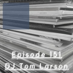 We Are One Podcast Episode 151 - DJ Tom Larson