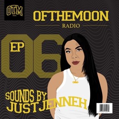 OTM Radio 06 w/ JustJenneh