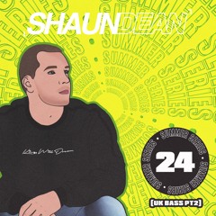 Shaun Dean - Summer Series 24 Pt.4 (UK Bass 2)