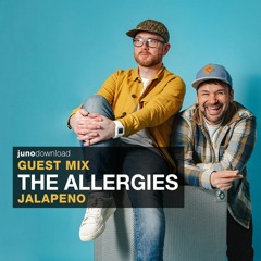 Juno Download Guest Mix - The Allergies (Jalapeno)