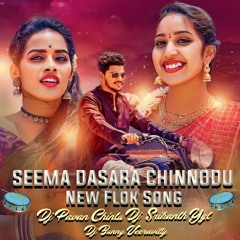 SEEMA DASARA CHINNODU NEW FLOK SONG MIX BY DJ PAVAN CHINTU DJ SRIKANTH YGT  DJ BUNNY VEERAVILLY 8309