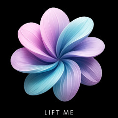 Lift Me