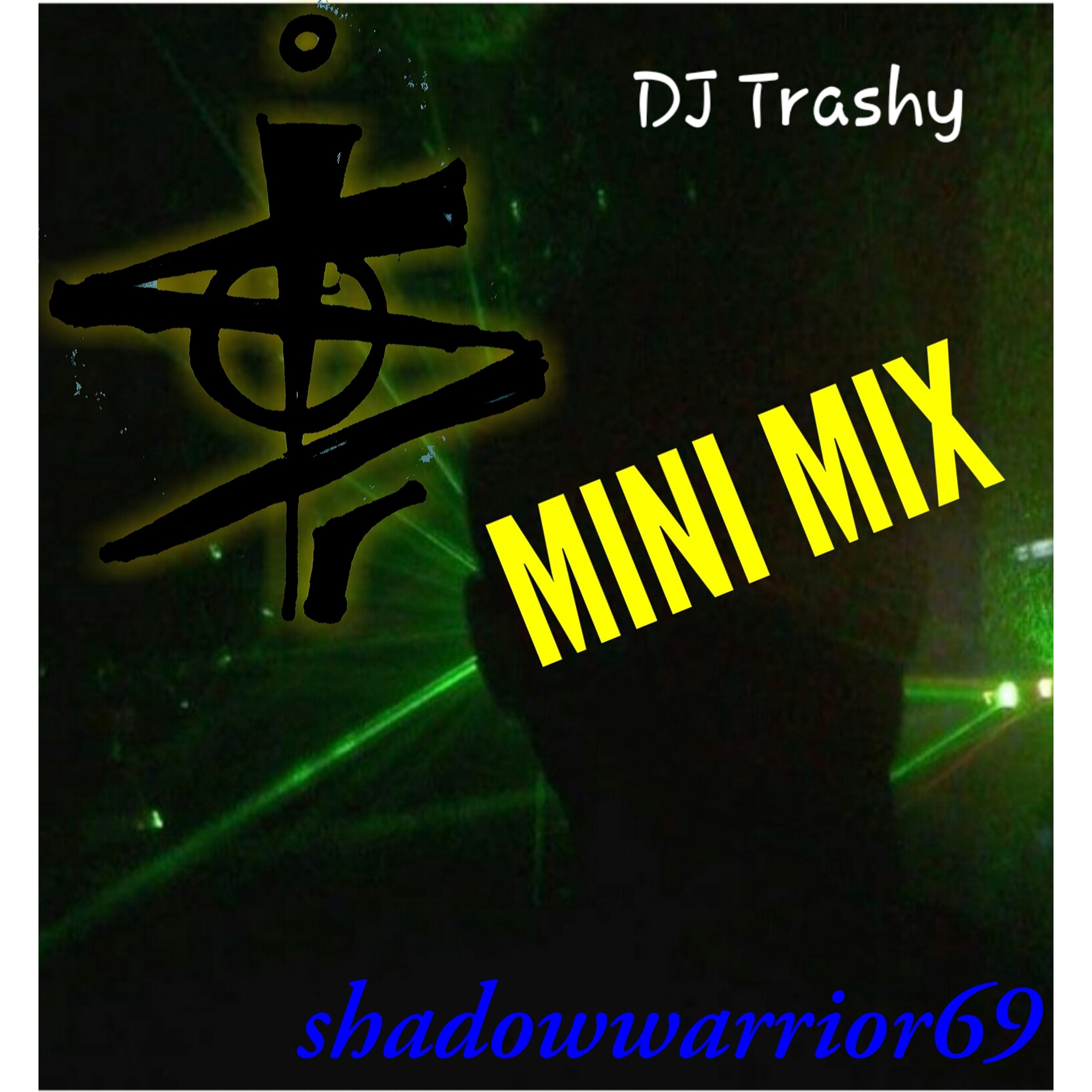 shadowwarrior69 - MINI MIX - DJ Trashy episode artwork