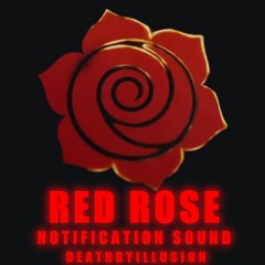 Red Rose Notification Sound (DIY) - Deathbyillusion - BBC - Netflix