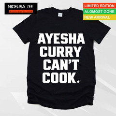 Boston Ayesha Curry Can't Cook Shirt