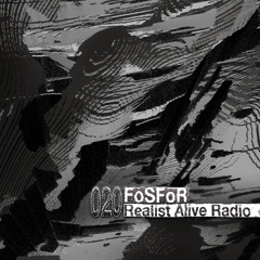 Realist Alive Radio 020: FoSFoR
